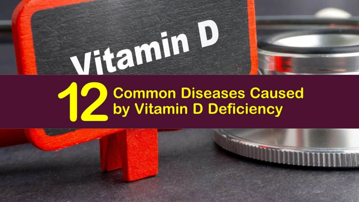 12 Common Diseases Caused by Vitamin D Deficiency
